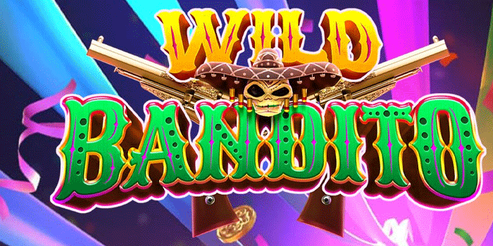 Peluang Besar Raih Kemenangan di Wild Bandito Slot